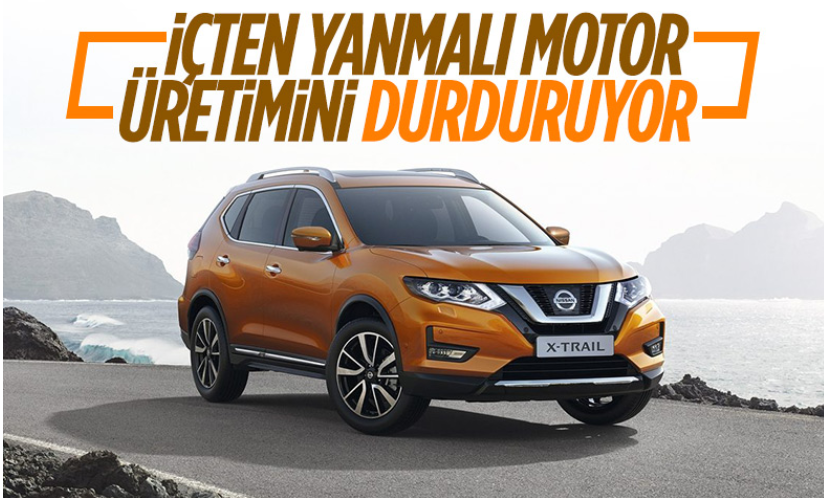 NİSSAN BÜYÜK PAZARLARDA İÇTEN YANMALI MOTOR ÜRETİMİNİ DURDURUYOR !!